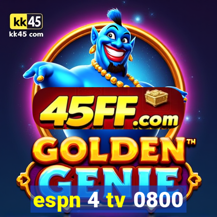 espn 4 tv 0800